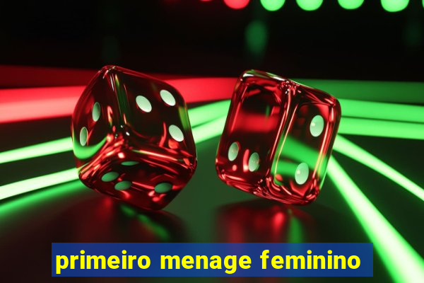 primeiro menage feminino